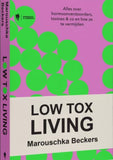 Boek "Low tox living" van Marouschka Beckers
